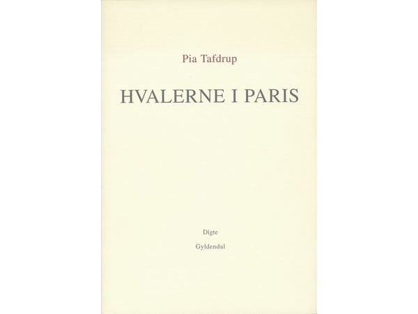 Hvalene i Paris | Pia Tafdrup | Språk: Dansk