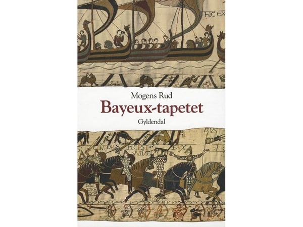 Bayeuxtapeten | Mogens Rud | Språk: Danska