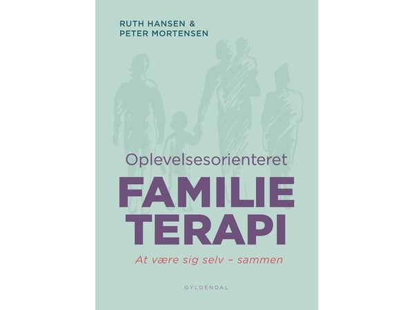 Upplevelseorienterad familjeterapi | Peter Mortensen; Ruth Hansen | Språk: Danska