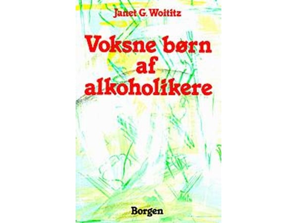 Voksne barn av alkoholikere | Janet G. Woititz | Språk: Dansk
