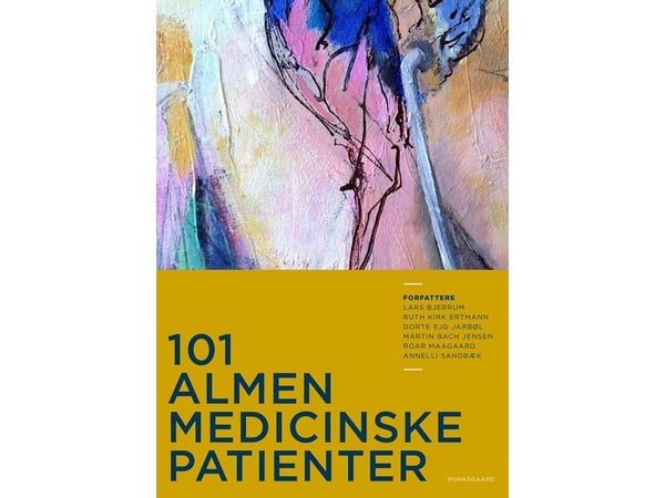 101 allmennmedisinske pasienter | Martin Bach Jensen;Lars Bjerrum;Ruth Kirk Ertmann;Dorte Ejg Jarbøl;Roar Maagaard;Anneli Sandbæk | Språk: Dansk