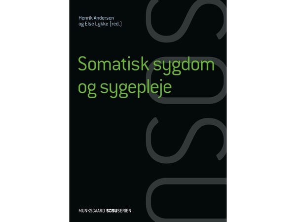 Somatisk sygdom og sygepleje (SSA). Bind I-II | Birgitte Blicher Pedersen;Birtha Petrea Hansen;Henrik Andersen;Anne Katrine Ørnstrup;Henrik Wiben;B...