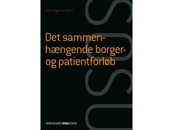 Det sammenhængende borger- og patientforløb (SSA) (med iBog) | Helle Brander Rasmussen;Jean Hagstrøm Det sammenhængende borger- og patientforløb (SSA) (med iBog) | Helle Brander Rasmussen;Jean Hagstrøm