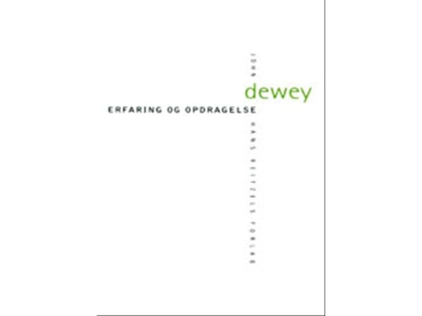 Erfaring og oppdragelse | John Dewey | Språk: Dansk
