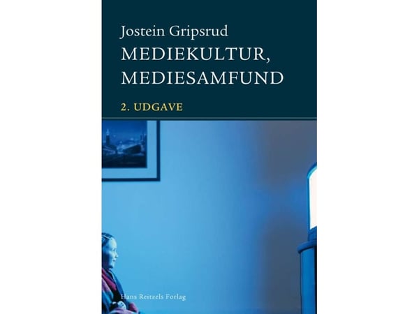 Mediekultur, mediesamfunn | Jostein Gripsrud | Språk: Dansk