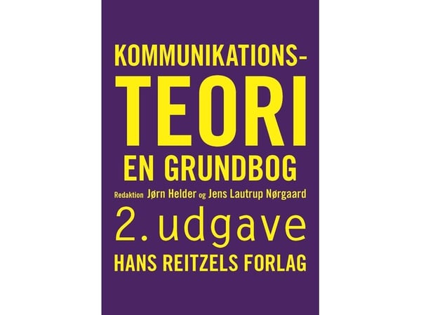 Viestinnän teoria | Anders Bordum;Torbjörn Bredenlöw;Mie Femø Nielsen;Finn Frandsen;Jan Gustafsson;Gorm Harste;Bodil Helder;Jørn Helder;Elisabeth H...