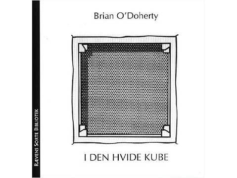 Valkoisessa kuutiossa | Brian O'Doherty | Kieli: Tanska