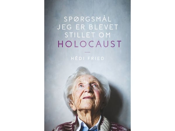 Kysymyksiä, joita minulta on kysytty holokaustista | Hédi Fried | Kieli: Tanska