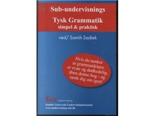 Undervisningsdel tysk grammatikk enkel og praktisk | Språk: Dansk Undervisningsdel tysk grammatikk enkel og praktisk | Språk: Dansk
