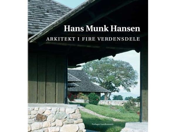 Arkitekt i fire verdensdeler | Hans Munk Hansen | Språk: Dansk