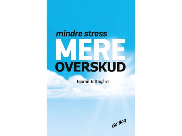 Vähemmän stressiä - enemmän voittoa | Bjarne Toftegård | Kieli: Tanska