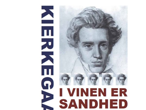I Vinen er Sandheten | Søren Kierkegaard | Språk: Dansk