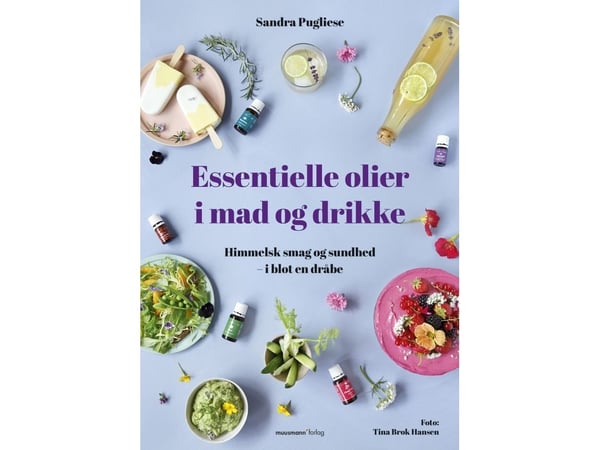 essentiella oljor i mat och dryck | Sandra Pugliese | Språk: Danska essentiella oljor i mat och dryck | Sandra Pugliese | Språk: Danska
