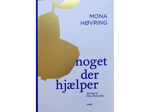 Noe som hjelper | Mona Høvring | Språk: Dansk