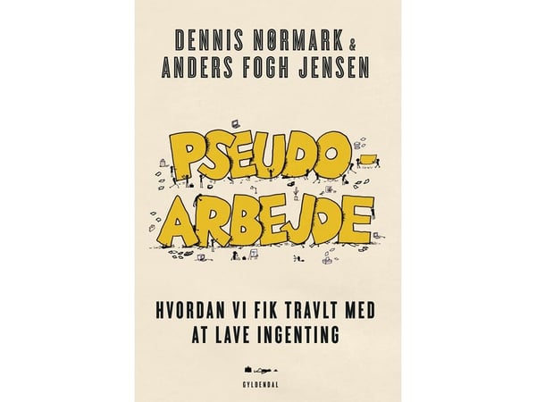 Pseudoarbeid | Dennis Nørmark; Anders Fogh Jensen | Språk: Dansk