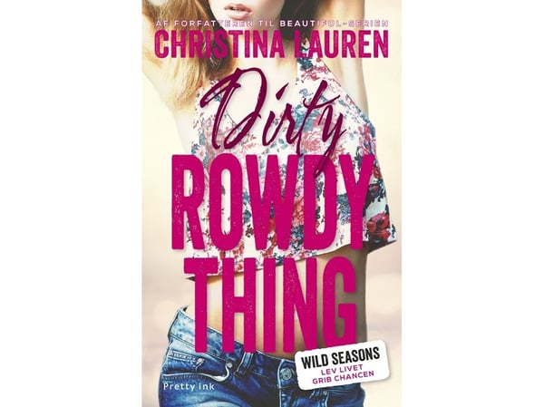 Dirty Rowdy Thing | Christina Lauren | Språk: Dansk