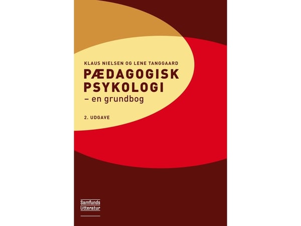 Pedagogisk psykologi, 2. utgave | Klaus Nielsen og Lene Tanggaard | Språk: Dansk