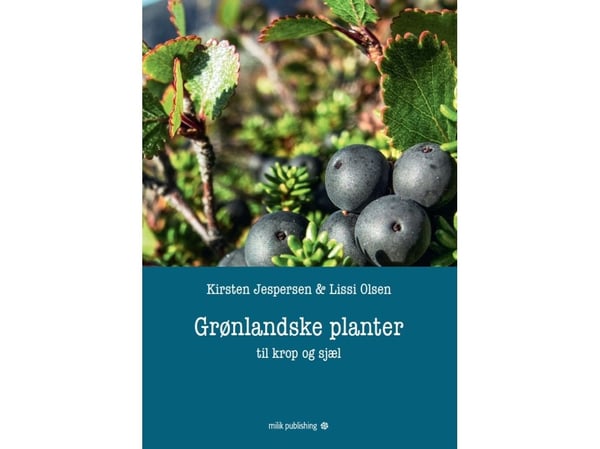 Grønlandske planter – for kropp og sjel | Kirsten Jespersen og Lissi Olsen | Språk: Dansk
