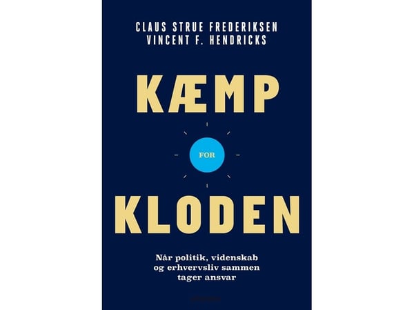Kämpa för jorden | Claus Strue Frederiksen; Vincent F. Hendricks | Språk: Danska Kämpa för jorden | Claus Strue Frederiksen; Vincent F. Hendricks | Språk: Danska
