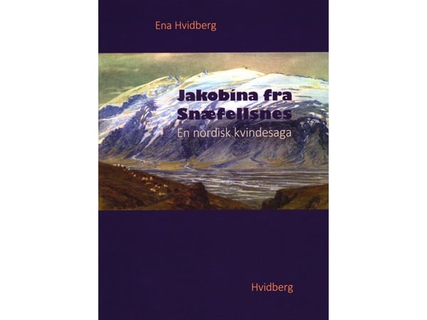 Jakobina fra Snæfellsnes | Ena Hvidberg | Språk: Dansk