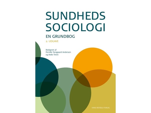 Terveyden sosiologia | Inge Kryger Pedersen;Kristian Larsen;Michael Hviid Jacobsen;Søren Kristiansen;Pernille Tanggaard Andersen;Mari Holen;Helle T...