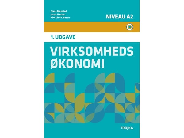 Liiketalous A2-taso | Claus Mønsted, Jonas Hansen ja Kim Ulrich Jensen | Kieli: Tanska