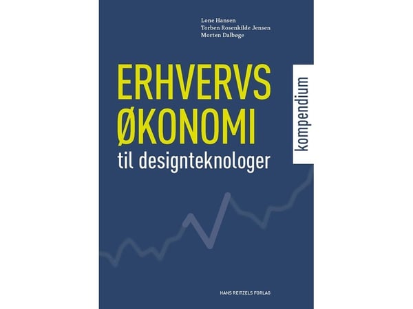 Företagsekonomi - kompendium för designteknologer | Lone Hansen;Torben Rosenkilde Jensen;Morten Dalbøge | Språk: Danska Företagsekonomi - kompendium för designteknologer | Lone Hansen;Torben Rosenkilde Jensen;Morten Dalbøge | Språk: Danska