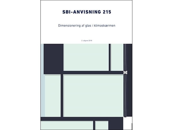 Anvisning 215: Dimensjonering av glass i klimaskallet | Erik Steen Pedersen; Kirsten Engelund Thomsen | Språk: Dansk