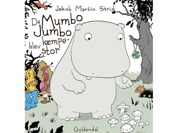 När Mumbo Jumbo blev jätte | Jakob Martin Strid När Mumbo Jumbo blev jätte | Jakob Martin Strid