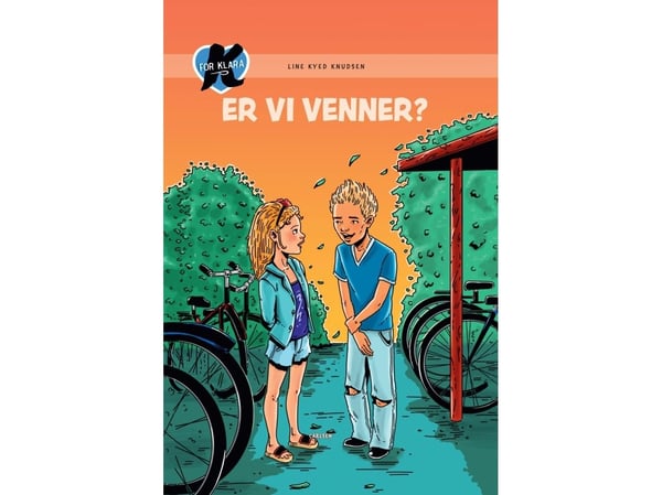 K for Klara (11) - Er vi venner? | Line Kyed Knudsen | Språk: Dansk