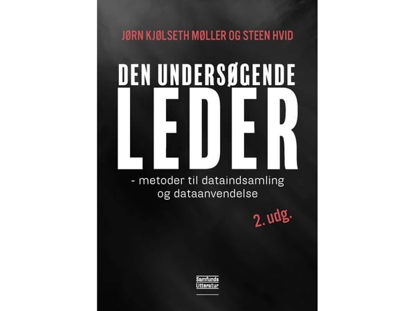 Den undersøkerende lederen, 2. utgave | Jørn Kjølseth Møller og Steen Hvid | Språk: Dansk