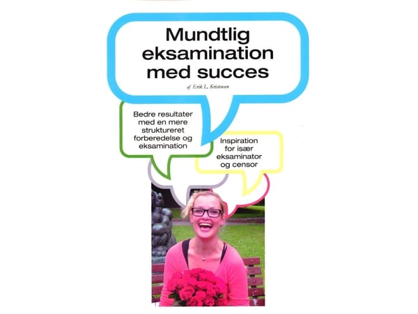 Muntlig eksamen med suksess | Erik Laugesen Kristensen | Språk: Dansk Muntlig eksamen med suksess | Erik Laugesen Kristensen | Språk: Dansk
