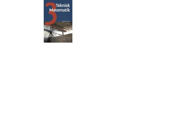 Teknisk matematikk, bind 3 | Preben Madsen | Språk: Dansk
