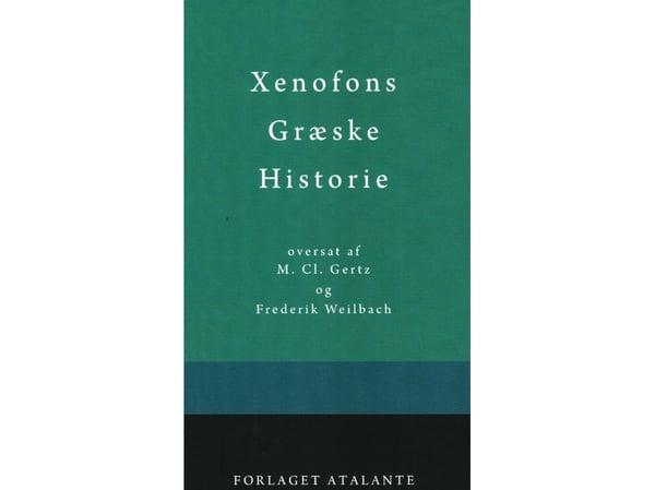 Xenofons greske historie | Thukydides / overs. M. C. Gerts og Frederikke Weilbach | Språk: Dansk
