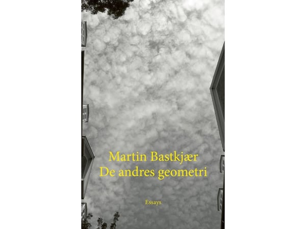 Toisten geometria | Martin Bastkjær | Kieli: Tanska