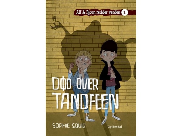 Alf och Björn räddar världen 1: Död över tandfen | Sophie Souid | Språk: Danska