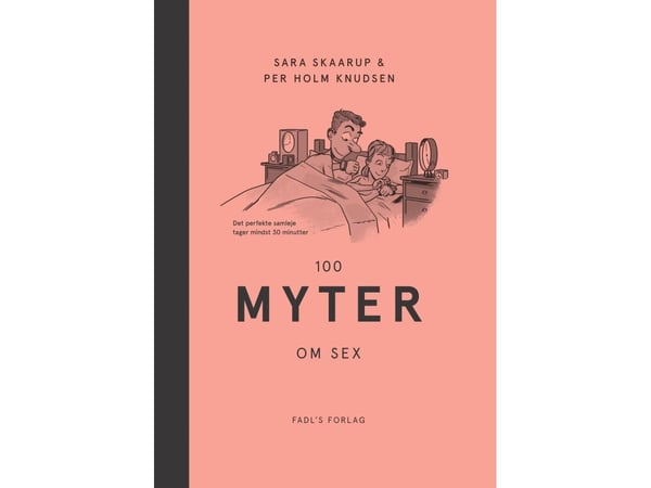 100 myter om sex | Per Holm Knudsen & Sara Skaarup | Språk: Dansk