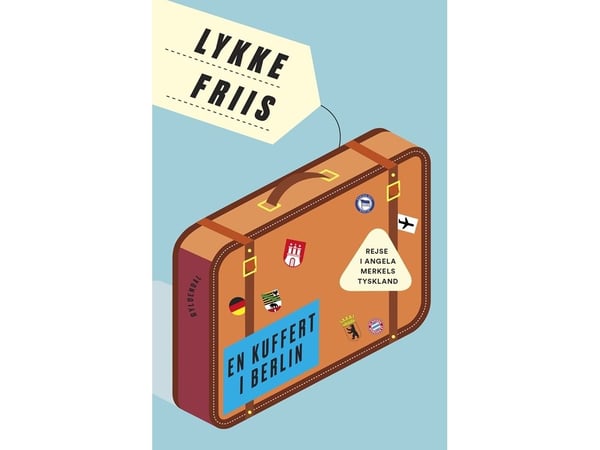 En koffert i Berlin | Lykke Friis | Språk: Dansk