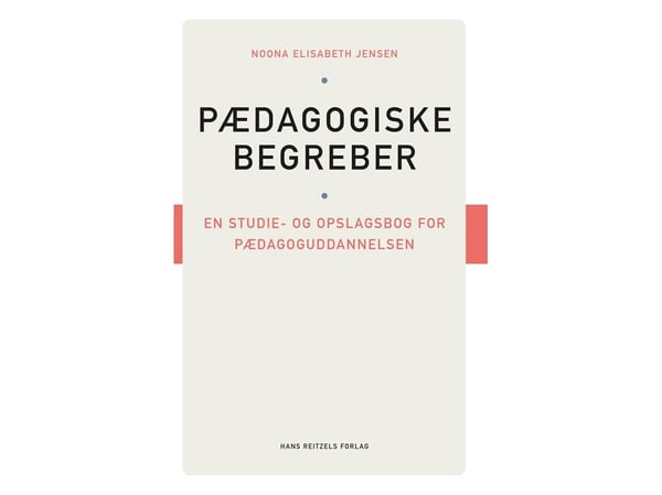 Pedagogiske begreper: studie- og oppslagsbok for barnehagelærerutdanningen | Noona Elisabeth Jensen | Språk: Dansk