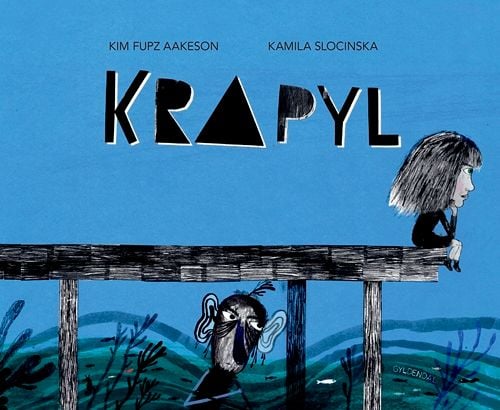 Krapyl | Kim Fupz Aakeson; Kamila Slocinska | Språk: Dansk