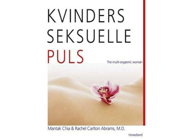 Kvinners seksuelle puls | Mantak Chia; Rachel Carlton Abrams | Språk: Dansk