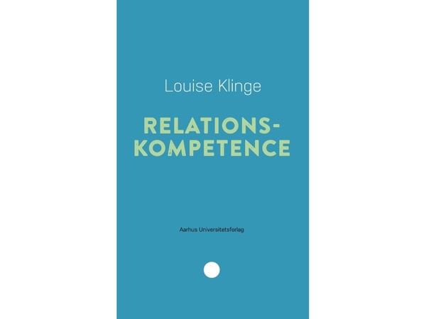 Relasjonskompetanse | Louise Klinge | Språk: Dansk
