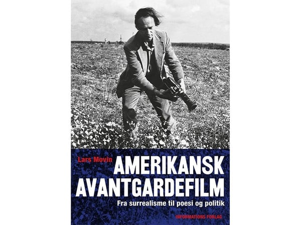 Amerikansk avantgardefilm | Lars Movin | Språk: Dansk