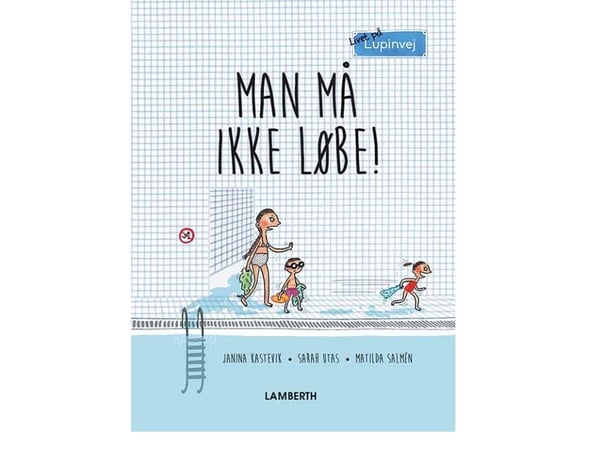 Man må ikke løpe! | Janina Kastevik, Sarah Utas | Språk: Dansk