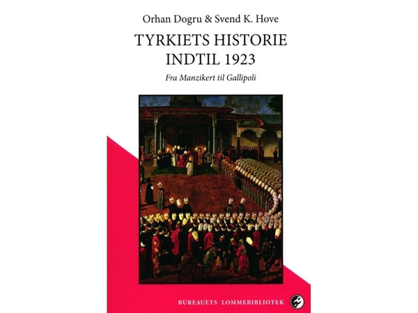 Tyrkias historie inntil 1923 | Orhan Dogru & Svend Kjems Hove | Språk: Dansk