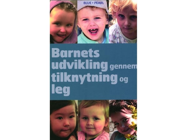 Barnets utveckling genom anknytning och lek | Deborah MacNamara | Språk: Danska