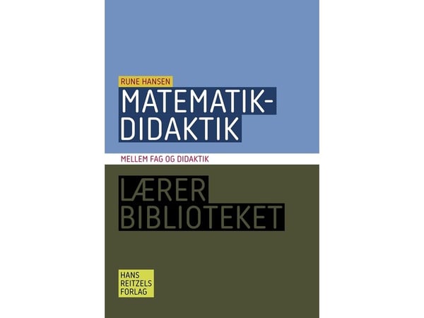 Matematikkdidaktikk | Rune Hansen | Språk: Dansk