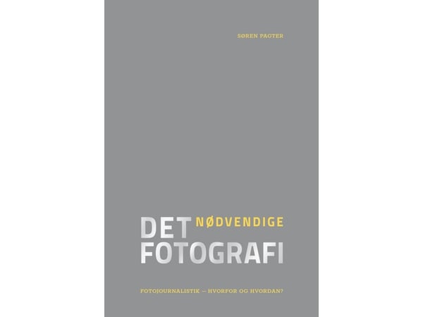 Nødvendige fotografier | Søren Pagter | Språk: Dansk
