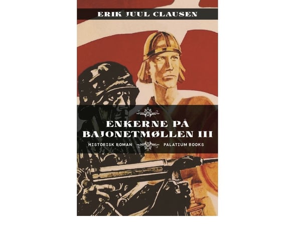 Enkene på Bajonetmøllen III | Erik Juul Clausen | Språk: Dansk