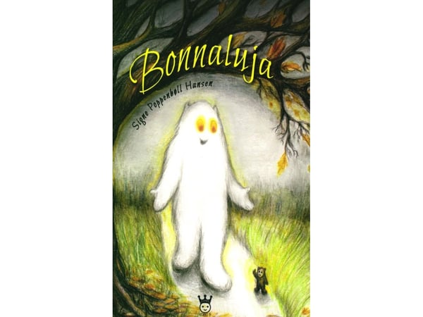 Ungdomsbok: Bonnaluja | Signe Poppenbøll Hansen | Språk: Dansk Ungdomsbok: Bonnaluja | Signe Poppenbøll Hansen | Språk: Dansk
